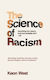 Science Of Racism - Pan Macmillan - Hardback