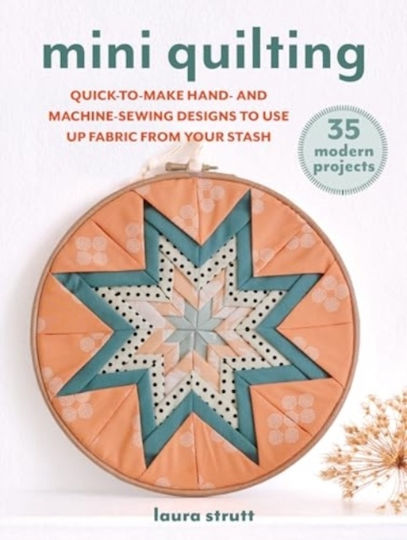 Mini Quilting: 35 Modern Projects - Ryland, Peters & Small Ltd - Paperback / Softback