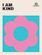 I Am Kind Quadrille Hardie Grant Books (uk)