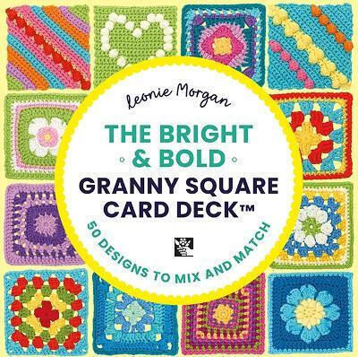 The Bright Bold Granny Square Card Deck 50 Designs To Mix And Match Leonie Morgan Ltd