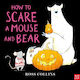 How To Scare A Mouse And Bear - Nosy Crow Ltd - Hardback