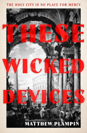 These Wicked Devices - Harpercollins Publishers - Hardback