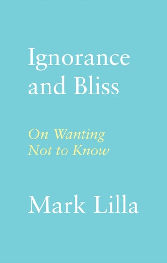 Ignorance And Bliss - C Hurst & Co Publishers Ltd - Hardback