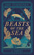 Beasts Of The Sea - Quercus Publishing - Hardback