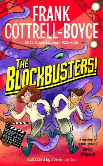 The Blockbusters! Frank Cottrell-boyce Macmillan Children's Books