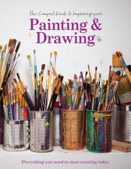 Compact Guide To Improving Your Painting And Drawing - Danann Media Publishing Limited - Hardback