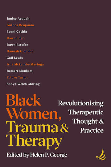 Women Trauma And Therapy Revolutionizing Therapeutic Thought And Practice