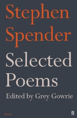 Selected Poems Of Stephen Spender Sir Stephen Spender Faber & Faber