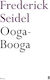 Ooga-booga Frederick Seidel Faber & Faber