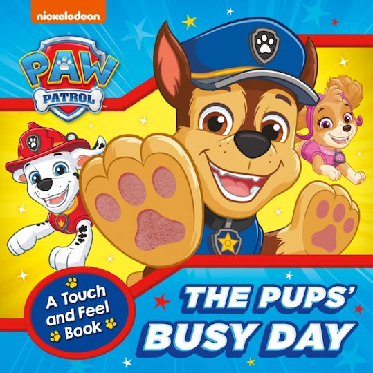 Paw Patrol The Pups’ Busy Day: A Touch And Feel Book - Harpercollins Publishers - Board Book Paw Patrol The Pups’ Busy Day: A Touch And Feel Book - Harpercollins Publishers - Board Book