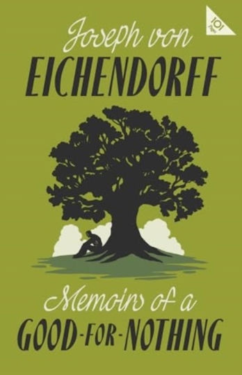 Memoirs Of A Good-for-nothing: 101-page Series Joseph Von Eichendorff Alma Classics