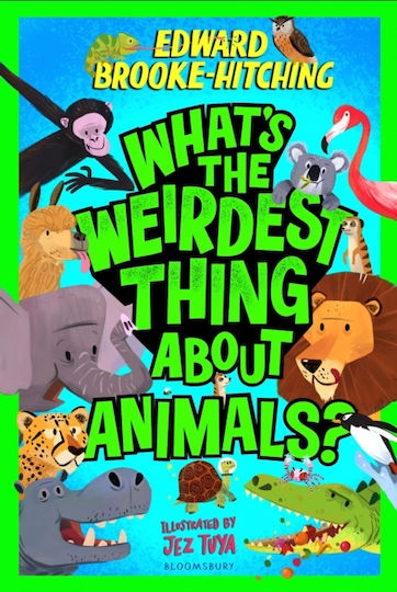 What's The Weirdest Thing About Animals? - Bloomsbury Publishing Plc - Paperback / Softback