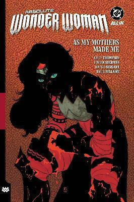 Absolute Wonder Woman Vol 2 As My Mothers Made Me Hayden Sherman HC Absolute Wonder Woman Vol 2 As My Mothers Made Me Hayden Sherman HC