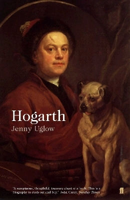 William Hogarth: A Life And A World Jenny Uglow Faber & Faber