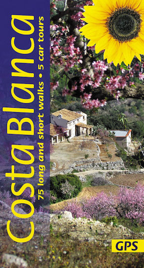 Costa Blanca Sunflower Walking Guide: 75 Long And Short Walks And 5 Car Tours (sunflower Guides)