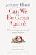 Can We Be Great Again?: Why A Dangerous World Needs Britain Jeremy Hunt Swift Press