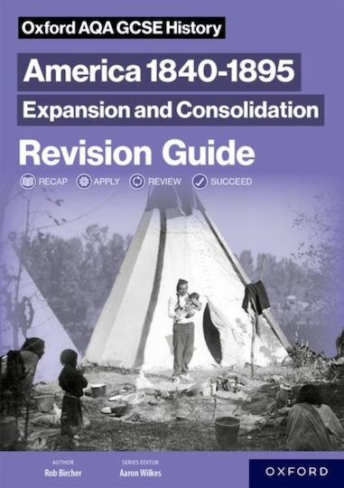 Oxford Aqa Gcse History: America 1840-1895: Expansion And Consolidation Revision Guide - Oxford University Press - Paperback / Softback Oxford Aqa Gcse History: America 1840-1895: Expansion And Consolidation Revision Guide - Oxford University Press - Paperback / Softback