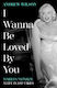 I Wanna Be Loved By You - Simon & Schuster Ltd - Hardback