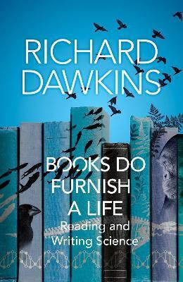 Books Do Furnish A Life: An Electrifying Celebration Of Science Writing Richard Dawkins Bantam Press Books Do Furnish A Life: An Electrifying Celebration Of Science Writing Richard Dawkins Bantam Press