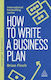 How To Write A Business Plan - Kogan Page Ltd - Paperback / Softback