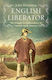 English Liberator - Haus Publishing - Hardback
