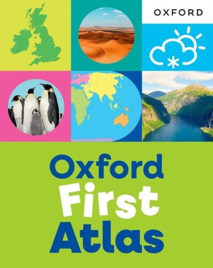 Oxford First Атлас Илюстриран Атлас За Деца Над 5 Години Идеален За Учене В Училище И Вкъщи Печатно Издание