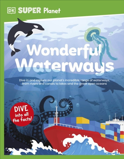 Dk Super Planet Wonderful Waterways - Dorling Kindersley Ltd - Paperback / Softback