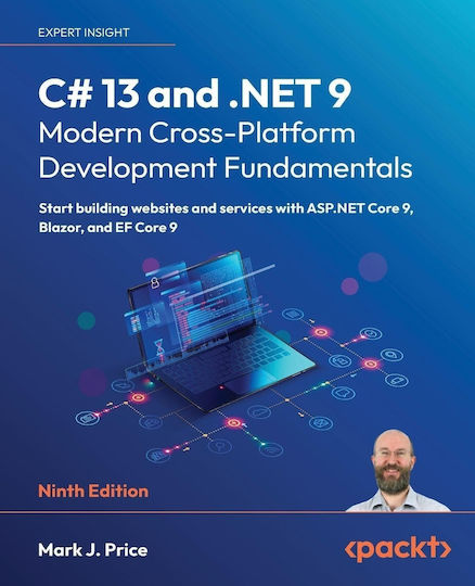 C# 13 And .net 9 – Modern Cross-platform Development Fundamentals