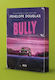 Δίχως Όρια, 1: Bully