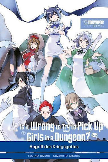 Is It Wrong To Try To Pick Up Girls In A Dungeon Light Novel 08 Vol. 08