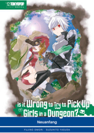 Is It Wrong To Try To Pick Up Girls In A Dungeon Light Novel 02 Vol. 02