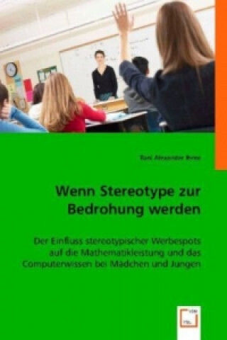 Wenn Stereotype Zur Bedrohung Werden