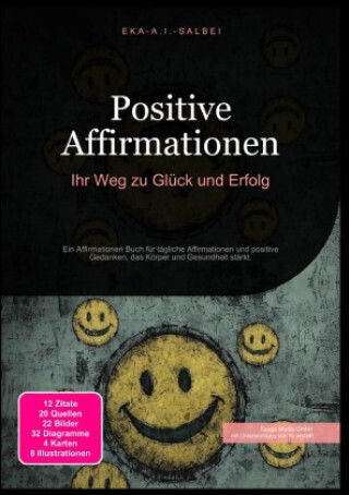 Positive Affirmationen: Ihr Weg Zu Glück Und Erfolg