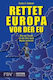 Save Europe From The Eu