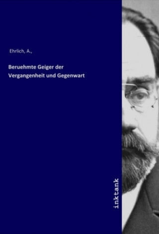 Beruehmte Geiger Der Vergangenheit Und Gegenwart