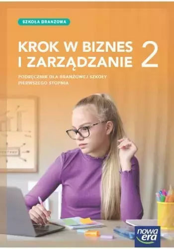Krok W Biznes I Zarządzanie 2. Podręcznik Dla Szkoły Branżowej Pierwszego Stopnia