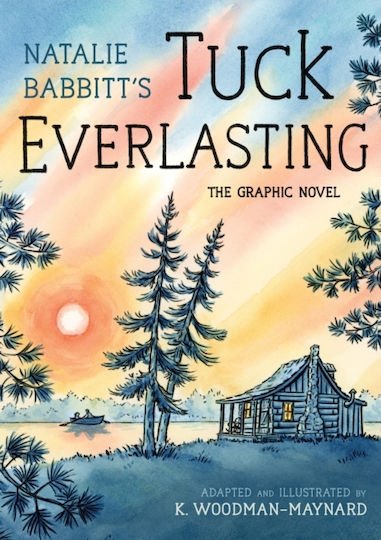 Tuck Everlasting: The Graphic Novel - Farrar, Straus & Giroux Inc - Paperback / Softback
