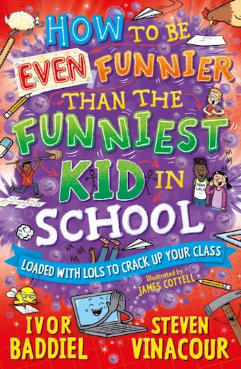 How To Be Even Funnier Than The Funniest Kid In School - Award Publications Ltd - Paperback / Softback How To Be Even Funnier Than The Funniest Kid In School - Award Publications Ltd - Paperback / Softback