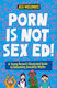 Porn Is Not Sex Ed! - Jessica Kingsley Publishers - Paperback / Softback