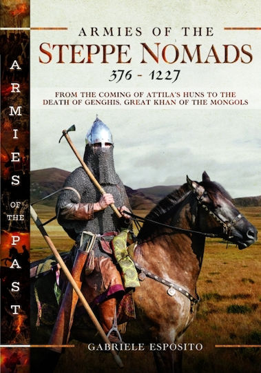 Armies Of The Steppe Nomads, 376–1227 - Pen & Sword Books Ltd - Hardback