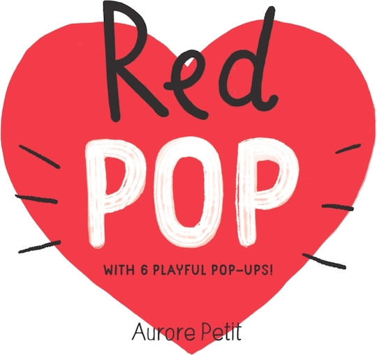 Red Pop (with 6 Playful Pop-ups!) - Abrams - Board Book Red Pop (with 6 Playful Pop-ups!) - Abrams - Board Book