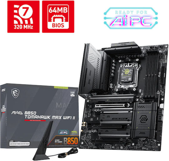 MSI MAG B850 TOMAHAWK MAX WIFI II Motherboard ATX with AMD AM5 Socket 7E62-015R