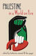 Palestine In A World On Fire