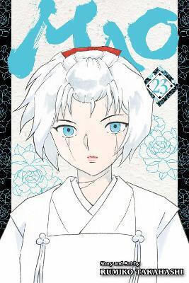 Mao Vol 23 Volume 23 Rumiko Takahashi, Volume 23 Rumiko Takahashi Viz Media Subs Shogakukan