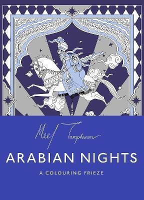 Arabian Nights A Colouring Frieze A Skittledog Colouring Frieze Sensational Line Drawings That Unfold To Reveal A Spectacular Five-foot Long Image