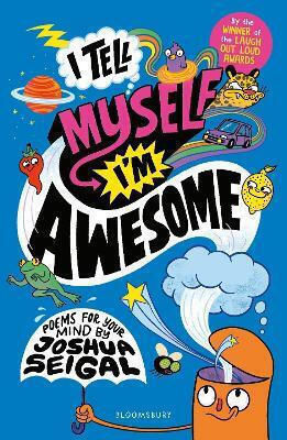 I Tell Myself I'm Awesome Joshua Seigal Education