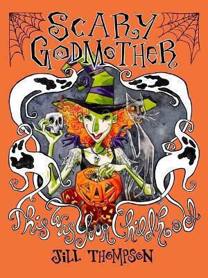 Scary Godmother Compendium This Was Your Childhood Jill Thompson PB