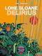 Lone Sloane Delirius Vol 1 HC