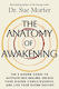 The Anatomy Of Awakening: The 5 Hidden Codes To Activate Self-healing, Unlock Your Higher Consciousness, And Live Your Divine Destiny Dr. Sue Morter Hay House Inc