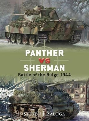 Panther Vs Sherman Battle Of The Bulge 1944 Steven J Zaloga